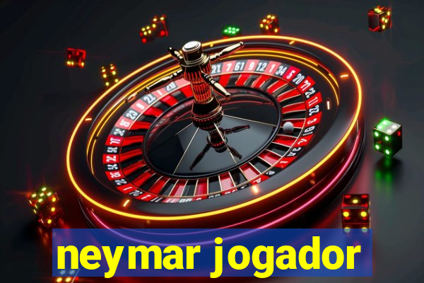 neymar jogador